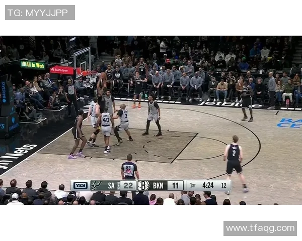 篮网与马刺激战正酣直播比分实时更新精彩瞬间回顾